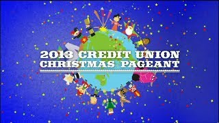 2013 Credit Union Christmas Pageant [upl. by Opportina]