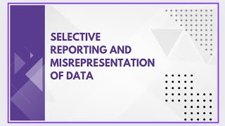 Selective reporting and misrepresentation of data [upl. by Compte]