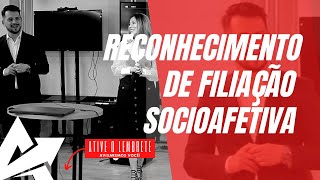 DIREITO DE FAMÍLIA Reconhecimento de filiação socioafetiva [upl. by Munson556]