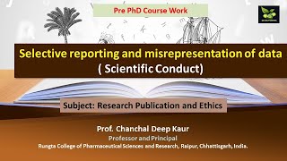 Selective reporting and misrepresentation of data  Scientific Conduct [upl. by Esenahs171]