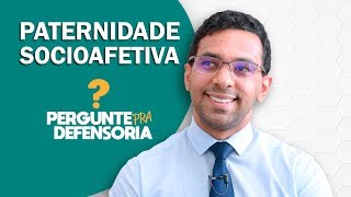 Paternidade socioafetiva O que é Como fazer o reconhecimento [upl. by Cantu]